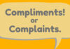 Compliments or complaints